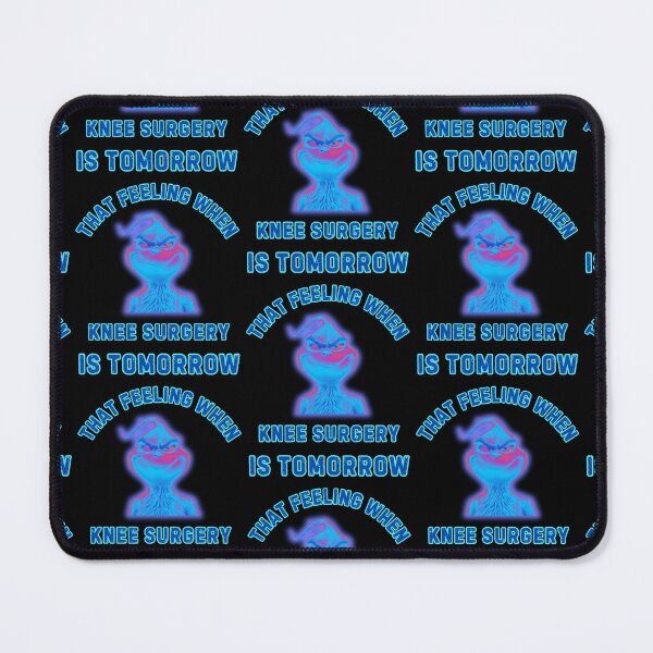 Item preview, That Feeling When Knee Surgery Is Tomorrow designed and sold by WoodburyLake.