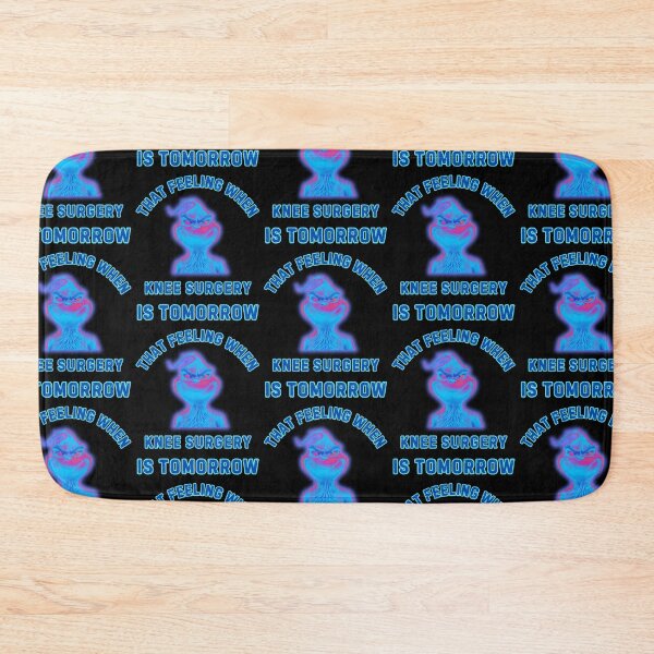 Item preview, That Feeling When Knee Surgery Is Tomorrow designed and sold by WoodburyLake.