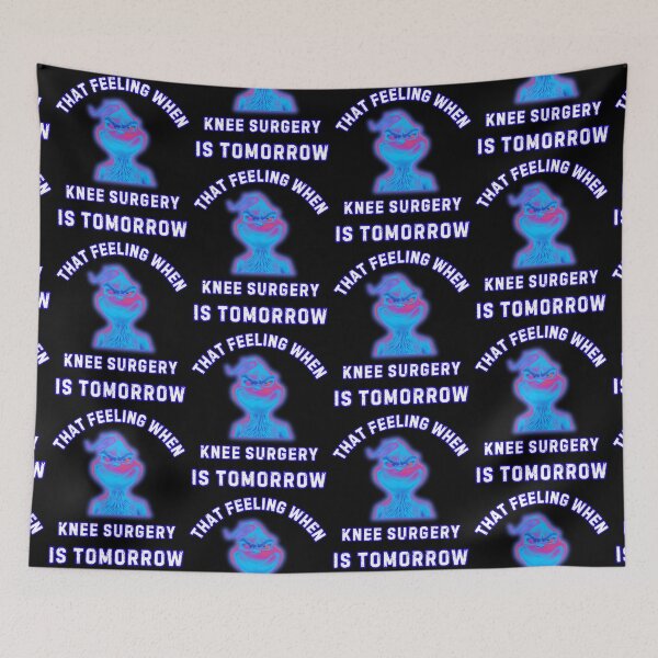 Item preview, That Feeling When Knee Surgery Is Tomorrow designed and sold by WoodburyLake.