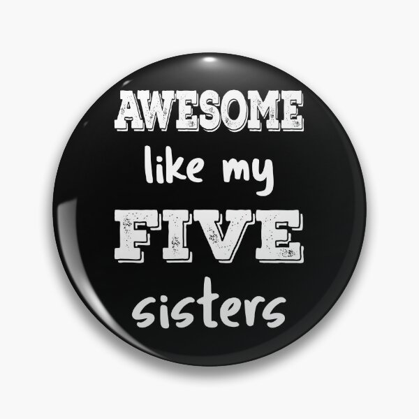 Item preview, Awesome Like My Five Sisters III designed and sold by Lemon Pepper.