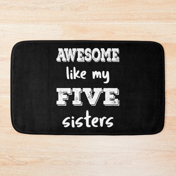 Item preview, Awesome Like My Five Sisters III designed and sold by Lemon Pepper.