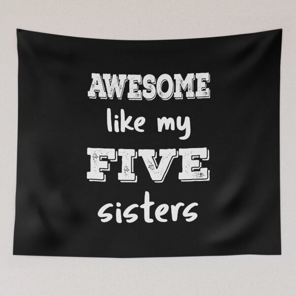 Item preview, Awesome Like My Five Sisters III designed and sold by Lemon Pepper.