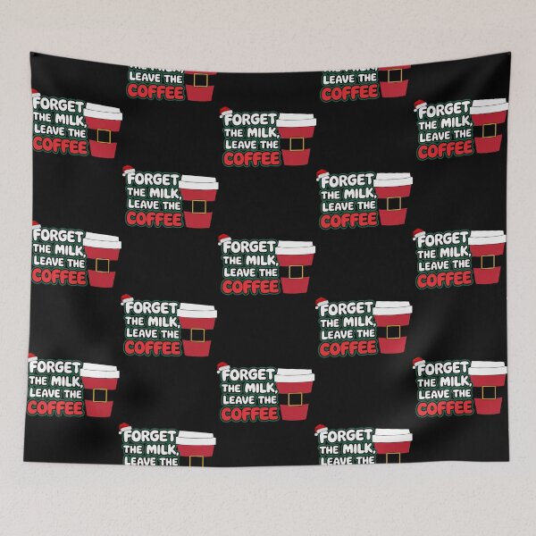 Item preview, Forget The Milk Leave The Coffee designed and sold by miriamo25.