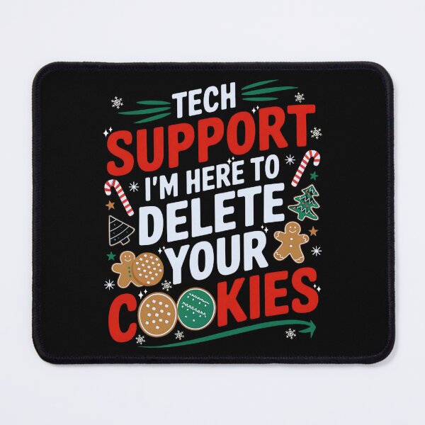 Item preview, Tech Support I'm Here To Delete Your Cookies, Funny Christmas 2025 designed and sold by ArtByKatti.