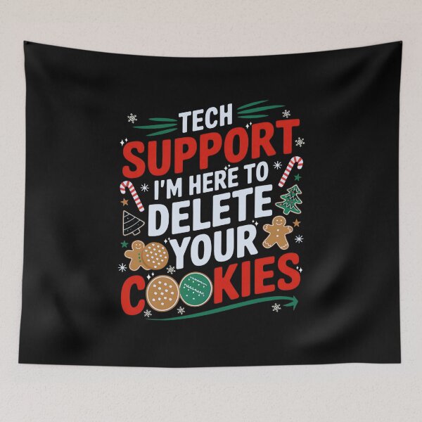 Item preview, Tech Support I'm Here To Delete Your Cookies, Funny Christmas 2025 designed and sold by ArtByKatti.