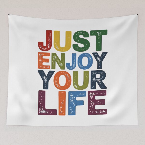 Item preview, Just Enjoy Your Life designed and sold by luannsemmsobre.