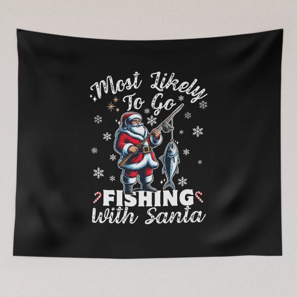 Item preview, Funny Most Likely To Go Fishing With Santa, For Christmas 2025 designed and sold by ArtByKatti.