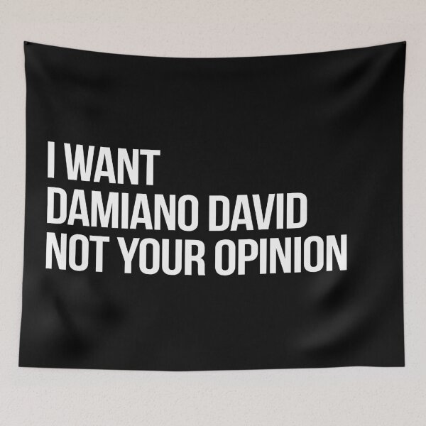 Item preview, I Want Damiano David Not Your Opinion designed and sold by deluluhaze.