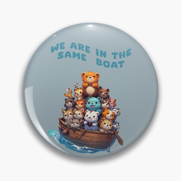 Item preview, WE ARE IN THE SAME BOAT designed and sold by La Loca.