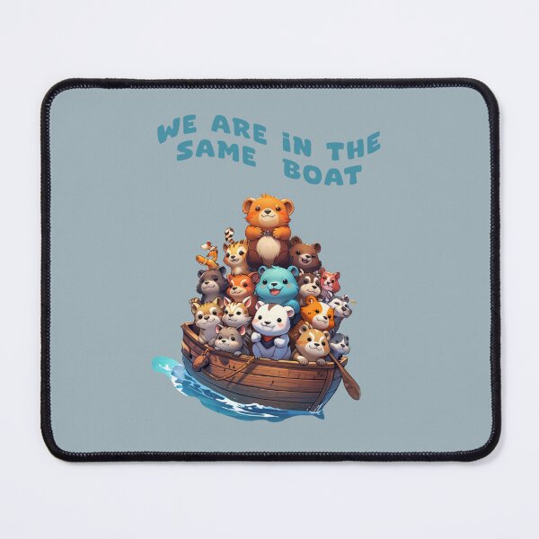 Item preview, WE ARE IN THE SAME BOAT designed and sold by La Loca.