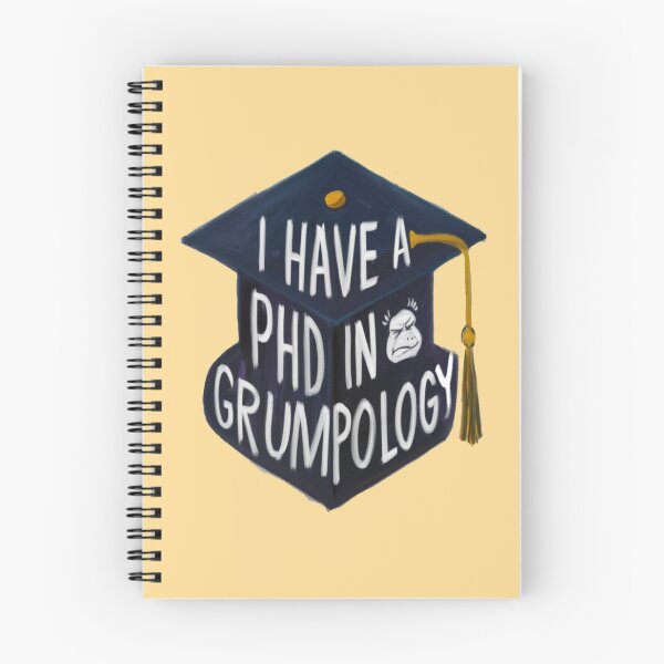 Item preview, I Have A Phd In Grumpology designed and sold by FanaticB.