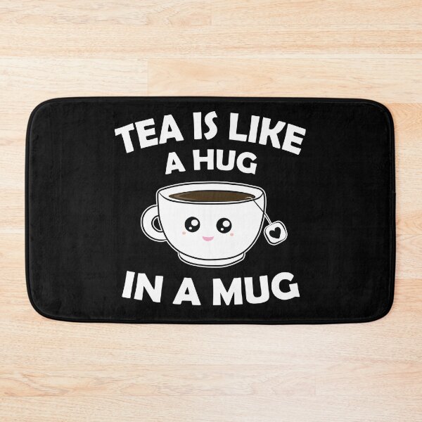 Item preview, Tea is Like a Hug in a Mug Funny designed and sold by PolyPixel.