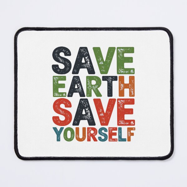 Item preview, Earth Day Save Earth Save Yourself Pro Environment designed and sold by luannsemmsobre.