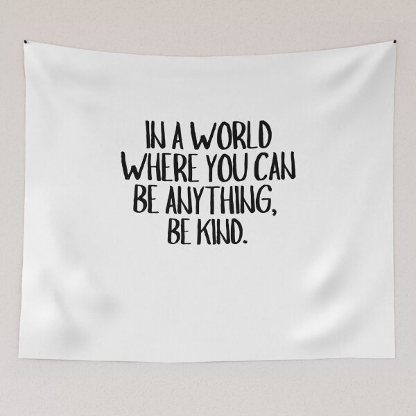 Item preview, In A World Where You Can Be Anything, Be Kind.  designed and sold by CharmStudio.