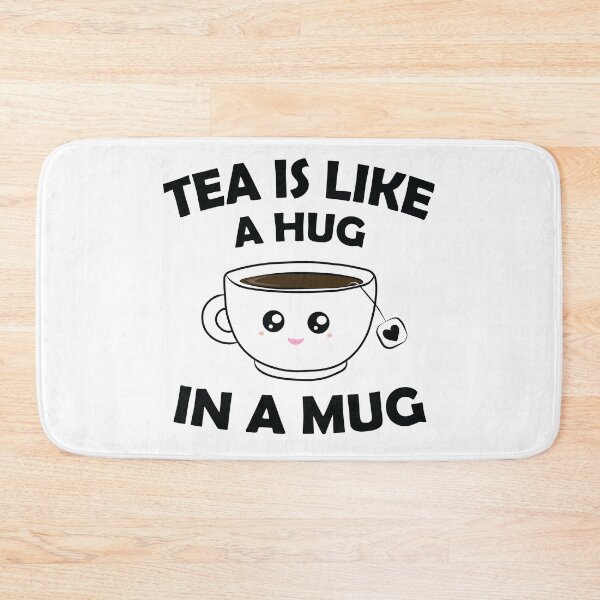 Item preview, Tea is Like a Hug in a Mug Funny designed and sold by PolyPixel.