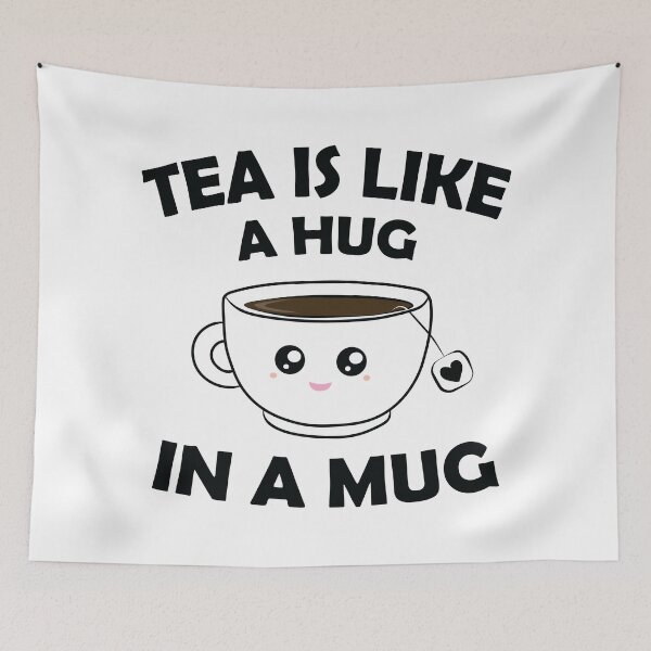 Item preview, Tea is Like a Hug in a Mug Funny designed and sold by PolyPixel.