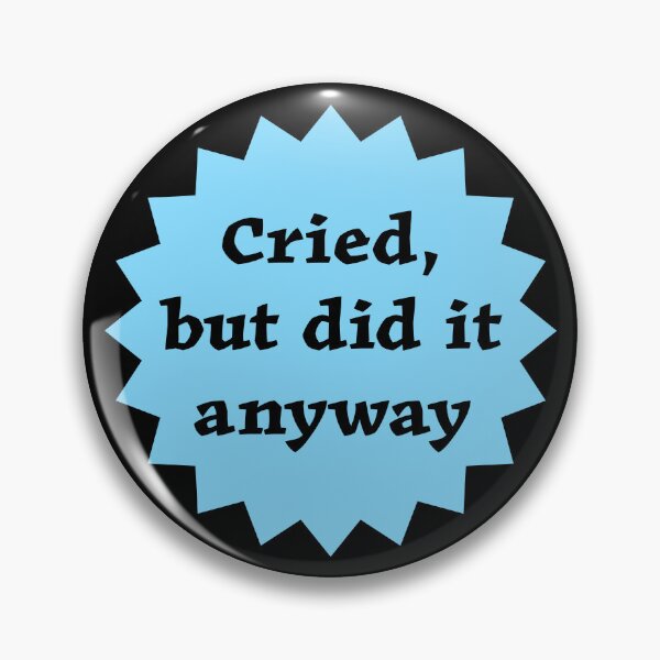 Item preview, Cried But Did It Anyway - Blue designed and sold by IfDesignGroup.