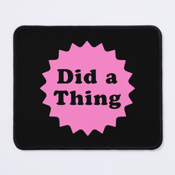Item preview, Did a Thing - Pink designed and sold by IfDesignGroup.