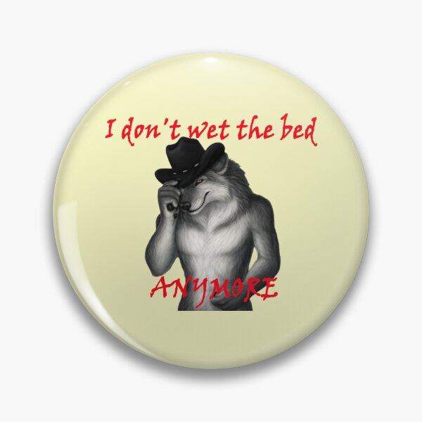 Item preview, I Don't Wet the Bed Anymore sigma wolf designed and sold by Endless-mind.