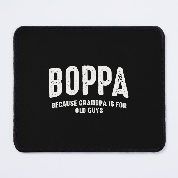 Item preview, Boppa Because Grandpa is For Old Guys designed and sold by cidolopez.
