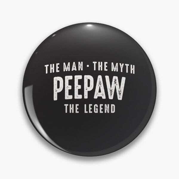 Item preview, Peepaw Man Myth Legend designed and sold by cidolopez.