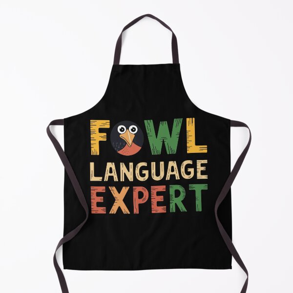 Item preview, Fowl Language Expert designed and sold by TrippyOutfitter.