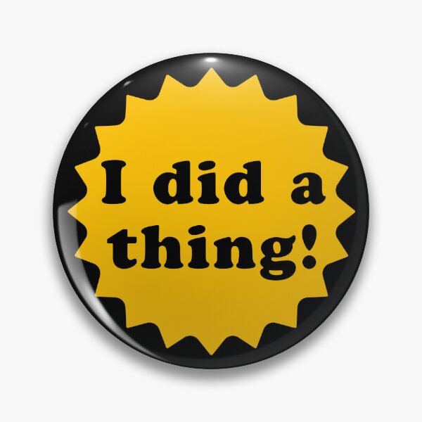 Item preview, I Did a Thing - Gold designed and sold by IfDesignGroup.
