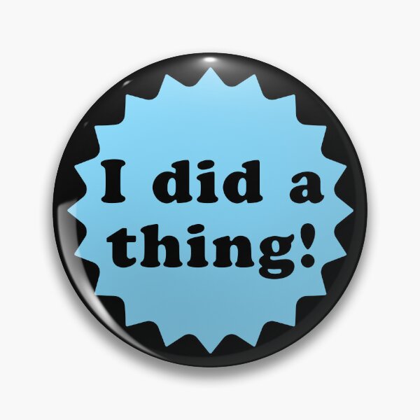 Item preview, I Did a Thing - Blue designed and sold by IfDesignGroup.