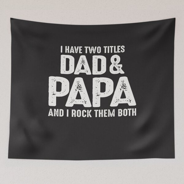 Item preview, I Have Two Titles Dad and Papa designed and sold by cidolopez.