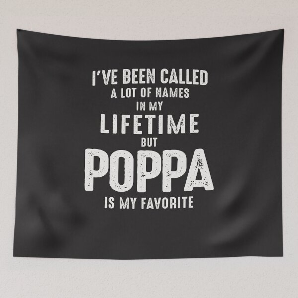 Item preview, Poppa is My Favorite Name designed and sold by cidolopez.