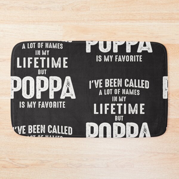 Item preview, Poppa is My Favorite Name designed and sold by cidolopez.