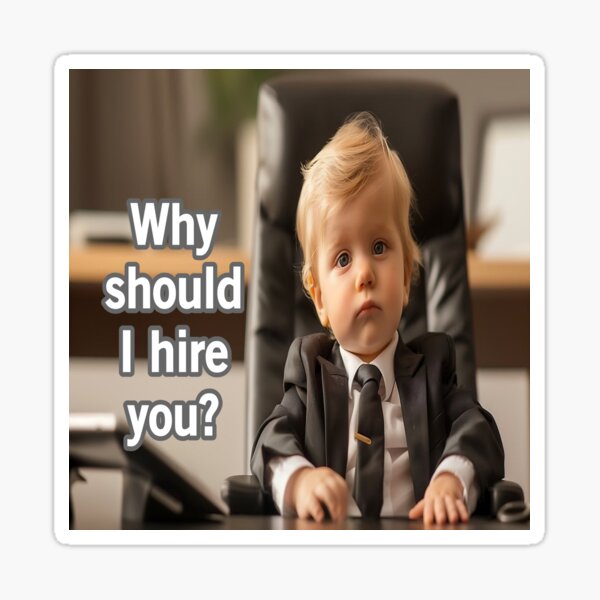 Item preview, Why Should I Hire You? designed and sold by Surreallytee.