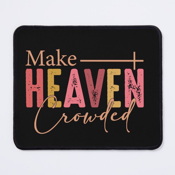 Item preview, Distressed Make Heaven Crowded designed and sold by AlienOccupation.