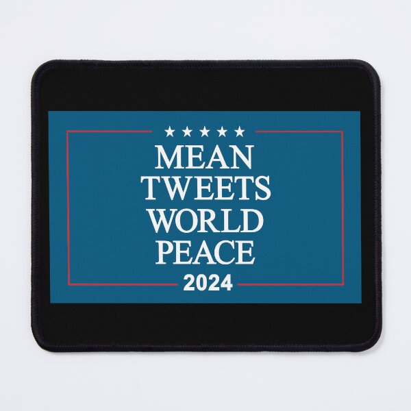 Item preview, Mean Tweets World Peace designed and sold by Allen Peterson.