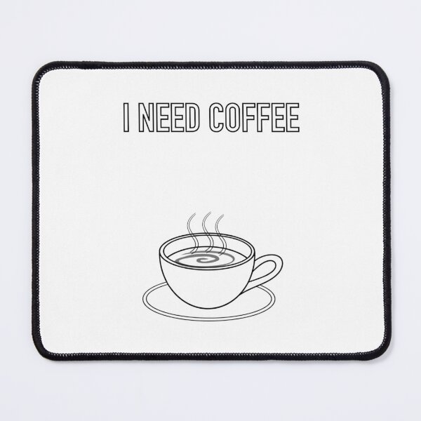 Item preview, I need coffee designed and sold by Rudy-Art.