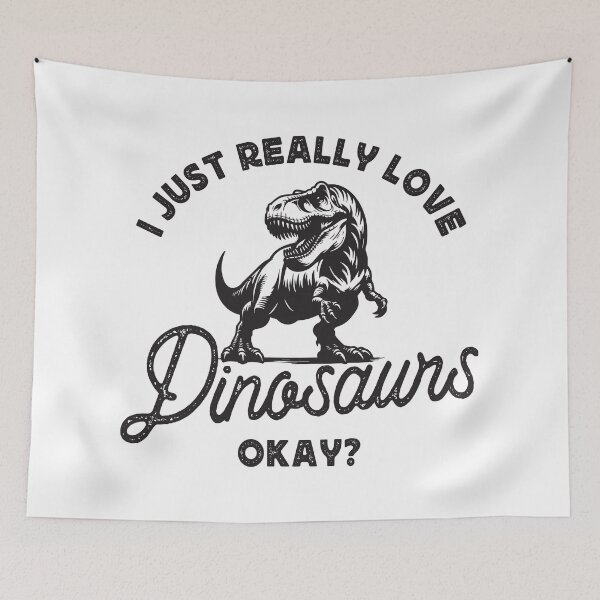 Item preview, I JUST REALLY LOVE DINOSAURS designed and sold by TonySpencer.