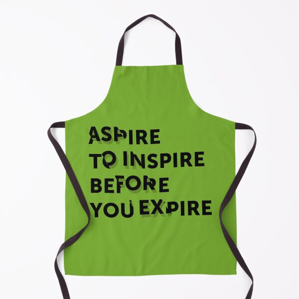 Item preview, Aspire to inspire before you expire designed and sold by Mara's designs.