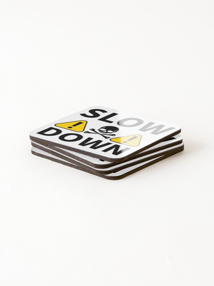 Thumbnail 4 of 5, Coasters (Set of 4), Slow down designed and sold by RACHELDF.