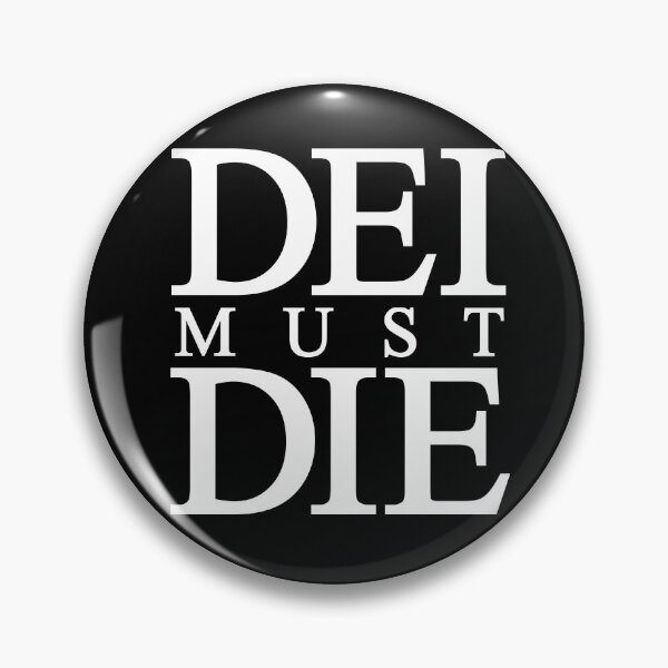 Item preview, DEI must DIE designed and sold by Allen Peterson.