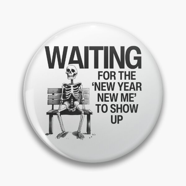 Item preview, Funny New Year Skeleton Waiting For New Me  designed and sold by CreepyCornerArt.