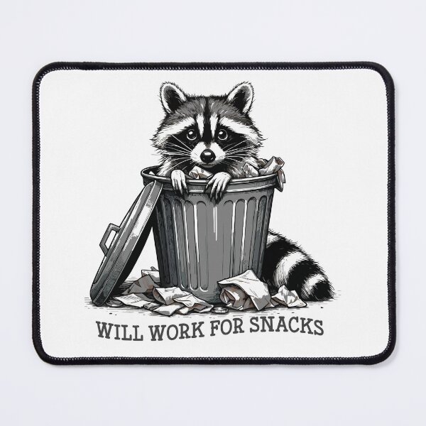Item preview, Will Work For Snacks, Trash Raccoon designed and sold by OskarArts.