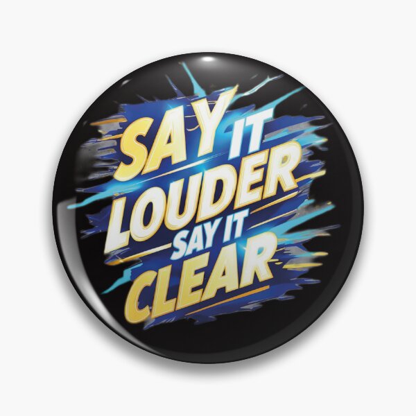 Item preview, say it louder say it clear designed and sold by ArrigoLazzaro.