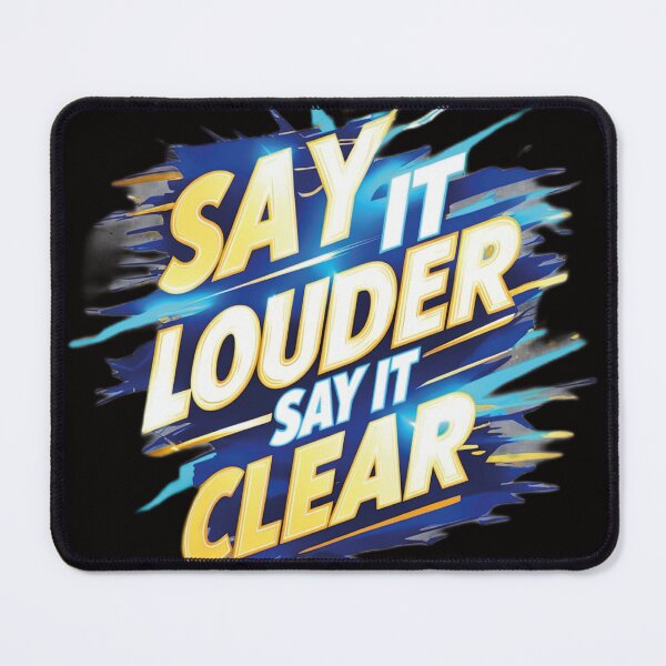 Item preview, say it louder say it clear designed and sold by ArrigoLazzaro.