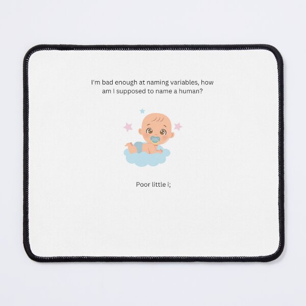 Item preview, Funny Software Developer Coding Variable Name Joke designed and sold by psrearick.