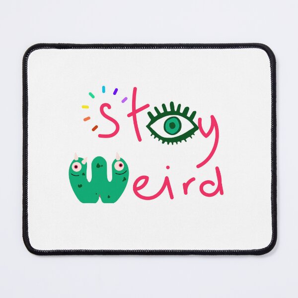 Item preview, Stay Weird designed and sold by LionheartADHD.