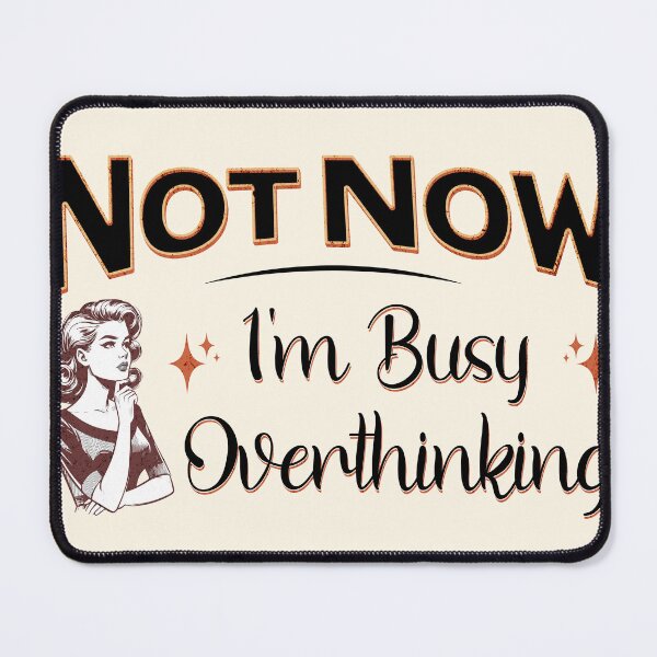 Item preview, Busy Overthinking Funny Humour Quote designed and sold by PrintFanDesign.