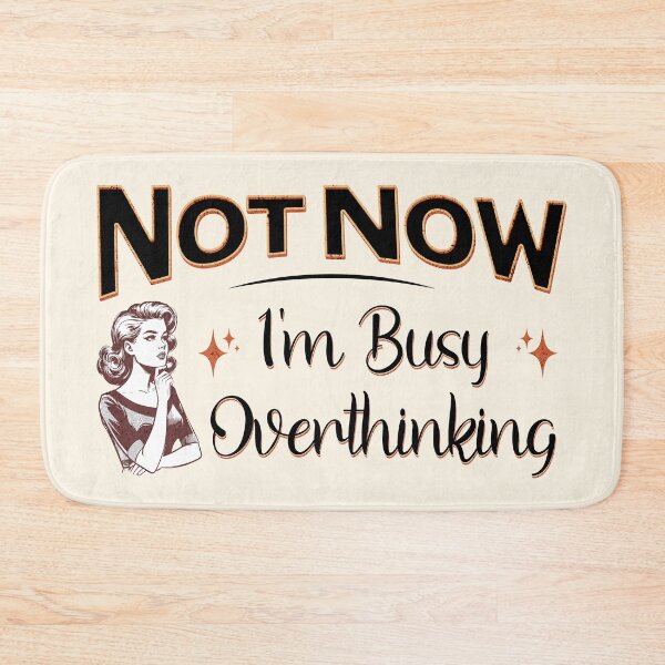 Item preview, Busy Overthinking Funny Humour Quote designed and sold by PrintFanDesign.