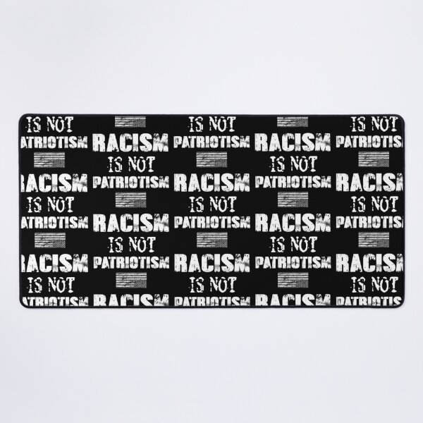 Item preview, Racism Is Not Patriotism designed and sold by thepixelgarden.