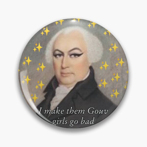 Item preview, I make them Gouv girls go bad - Gouverneur Morris designed and sold by Boxout.