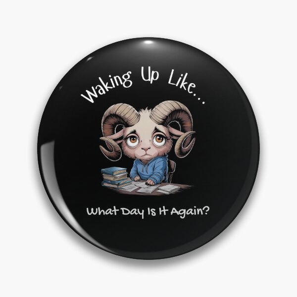 Item preview, Waking Up Like… What Day Is It Again? - Tired Ram designed and sold by HexaDaisy.